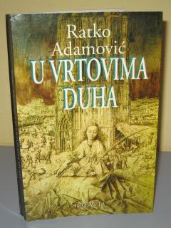 U VRTOVIMA DUHA  Ratko Adamović