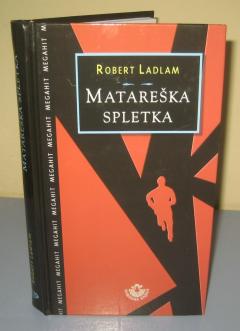 MATAREŠKA SPLETKA , Robert Ladlam