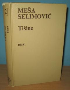 TIŠINE , Meša Selimović