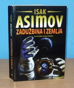 ZADUŽBINA I ZEMLJA , Isak Asimov