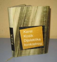 DIJALEKTIKA KONKRETNOG Karel Kosik